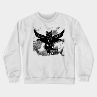 I believe I cat fly - Black flying cat Crewneck Sweatshirt